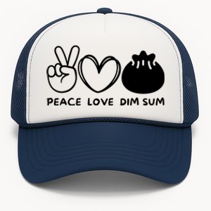 Peace Love Dim Sum Retro Dim Sum Lover Food Lover Trucker Hat