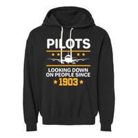 Pilots Looking Down On People Since 1903 Garment-Dyed Fleece Hoodie