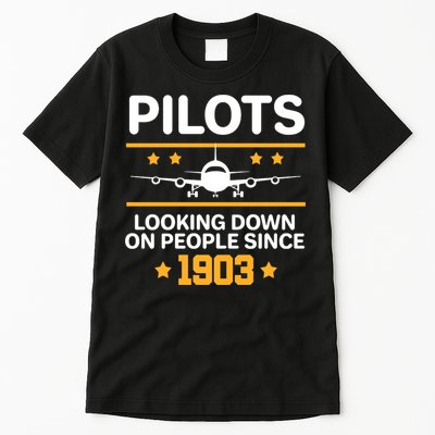 Pilots Looking Down On People Since 1903 Tall T-Shirt