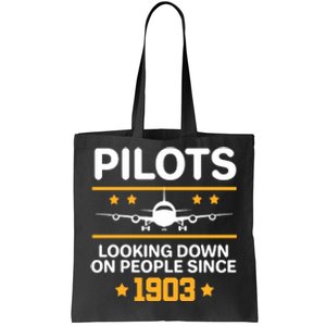 Pilots Looking Down On People Since 1903 Tote Bag