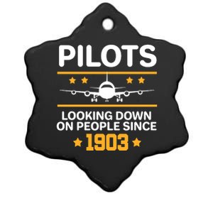 Pilots Looking Down On People Since 1903 Ceramic Star Ornament