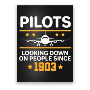 Pilots Looking Down On People Since 1903 Poster