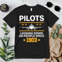 Pilots Looking Down On People Since 1903 Premium T-Shirt