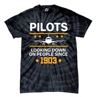 Pilots Looking Down On People Since 1903 Tie-Dye T-Shirt