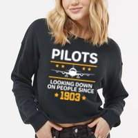 Pilots Looking Down On People Since 1903 Cropped Pullover Crew
