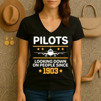 Pilots Looking Down On People Since 1903 Women's V-Neck T-Shirt
