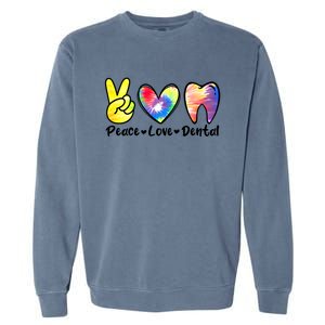 Peace Love Dental Gift Assistant Hygienist Dentist Gift Garment-Dyed Sweatshirt