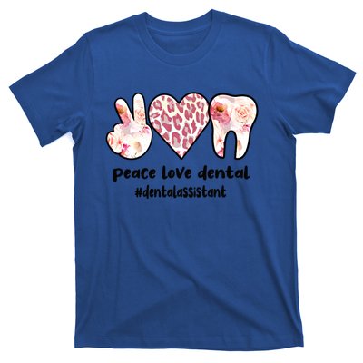 Peace Love Dental Assistant Best Dental Assistant Great Gift T-Shirt