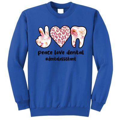 Peace Love Dental Assistant Best Dental Assistant Great Gift Tall Sweatshirt