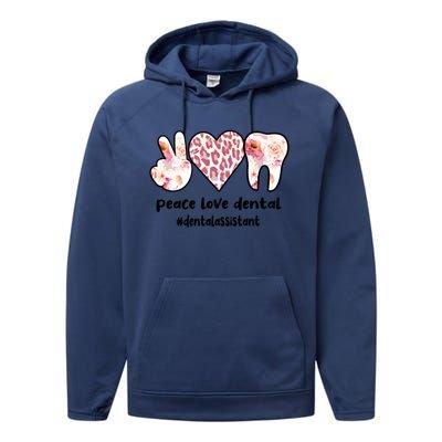 Peace Love Dental Assistant Best Dental Assistant Great Gift Performance Fleece Hoodie