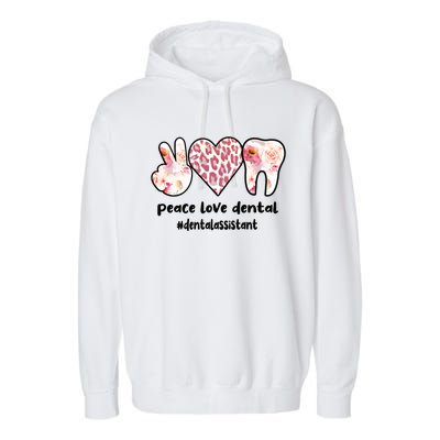 Peace Love Dental Assistant Best Dental Assistant Great Gift Garment-Dyed Fleece Hoodie