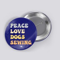 Peace Love Dogs Sewing Funny Retro Gift Button