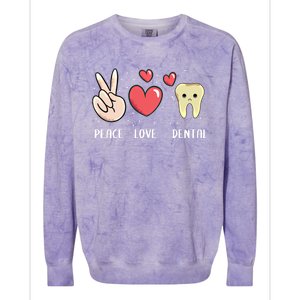 Peace Love Dental Dentistry Quote For Dentist Assistant Gift Colorblast Crewneck Sweatshirt