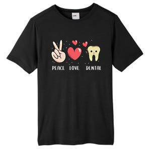 Peace Love Dental Dentistry Quote For Dentist Assistant Gift Tall Fusion ChromaSoft Performance T-Shirt