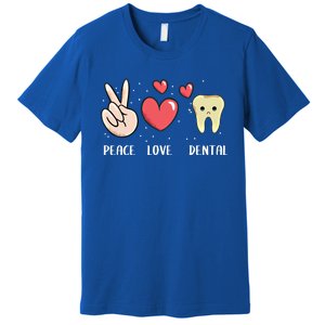 Peace Love Dental Dentistry Quote For Dentist Assistant Gift Premium T-Shirt