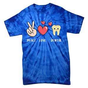 Peace Love Dental Dentistry Quote For Dentist Assistant Gift Tie-Dye T-Shirt