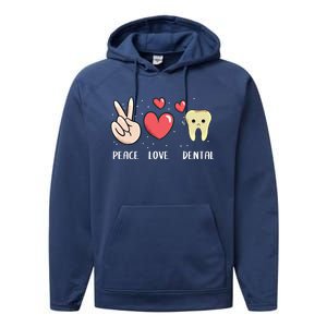 Peace Love Dental Dentistry Quote For Dentist Assistant Gift Performance Fleece Hoodie