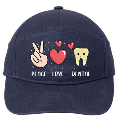 Peace Love Dental Dentistry Quote For Dentist Assistant Gift 7-Panel Snapback Hat