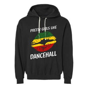 Pretty Like Dancehall Jamaican Girl Jamaica Garment-Dyed Fleece Hoodie