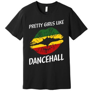 Pretty Like Dancehall Jamaican Girl Jamaica Premium T-Shirt