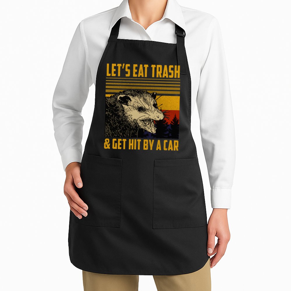 Possum LetS Eat Trash And Get Hit By A Car Apron
