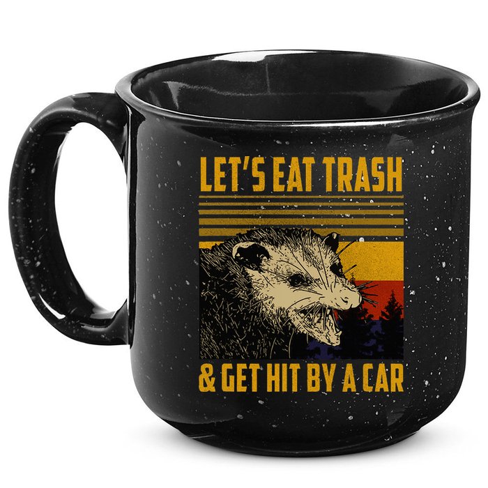 Possum LetS Eat Trash And Get Hit By A Car 15oz Campfire Ceramic Mug