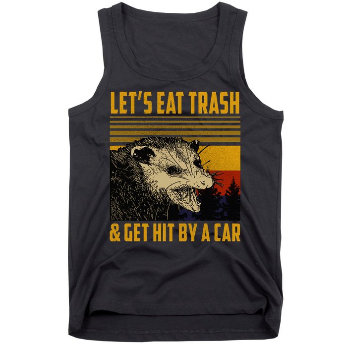 Possum LetS Eat Trash And Get Hit By A Car Tank Top