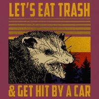 Possum LetS Eat Trash And Get Hit By A Car 16oz Travel Tumbler