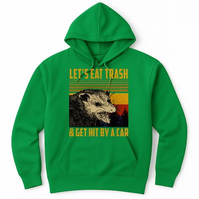 Possum LetS Eat Trash And Get Hit By A Car Hoodie