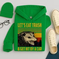 Possum LetS Eat Trash And Get Hit By A Car Hoodie