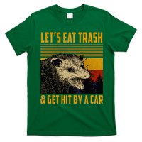 Possum LetS Eat Trash And Get Hit By A Car T-Shirt