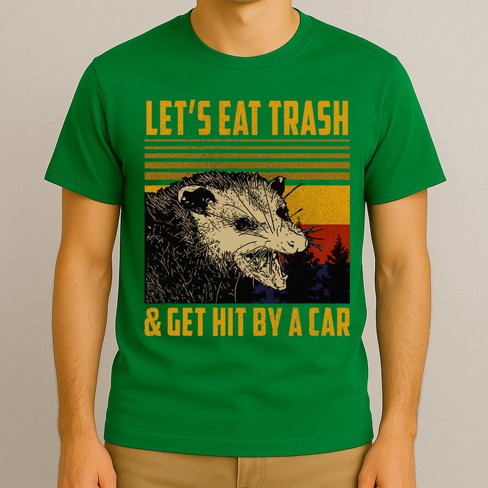 Possum LetS Eat Trash And Get Hit By A Car T-Shirt