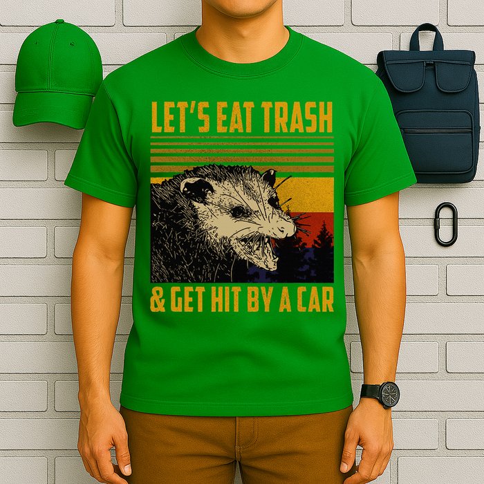 Possum LetS Eat Trash And Get Hit By A Car T-Shirt