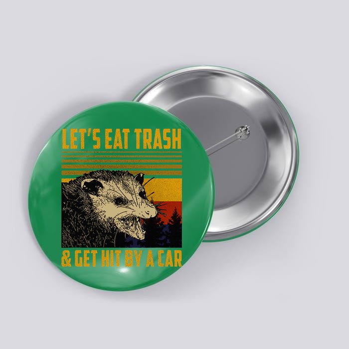 Possum LetS Eat Trash And Get Hit By A Car Button