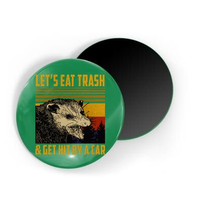 Possum LetS Eat Trash And Get Hit By A Car Magnet