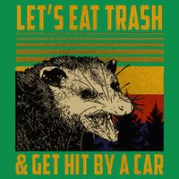 Possum LetS Eat Trash And Get Hit By A Car Baby Bodysuit