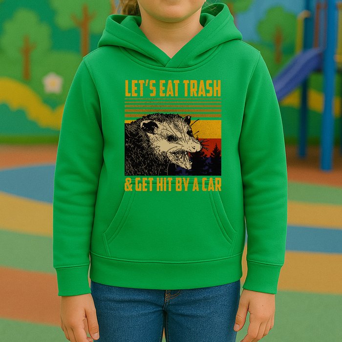 Possum LetS Eat Trash And Get Hit By A Car Kids Hoodie