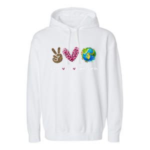 Peace Love Earth Day Save Our Planet Environt Protection Meaningful Gift Garment-Dyed Fleece Hoodie