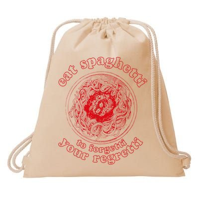Pasta Lover Eat The Spaghetti To Forgetti Your Regretti Drawstring Bag