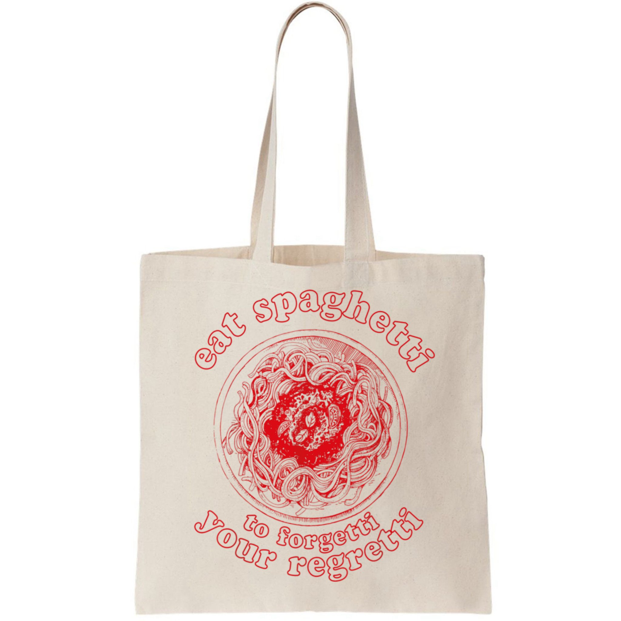 Pasta Lover Eat The Spaghetti To Forgetti Your Regretti Bag