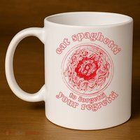 Pasta Lover Eat The Spaghetti To Forgetti Your Regretti 11oz C Handle Ceramic Mug