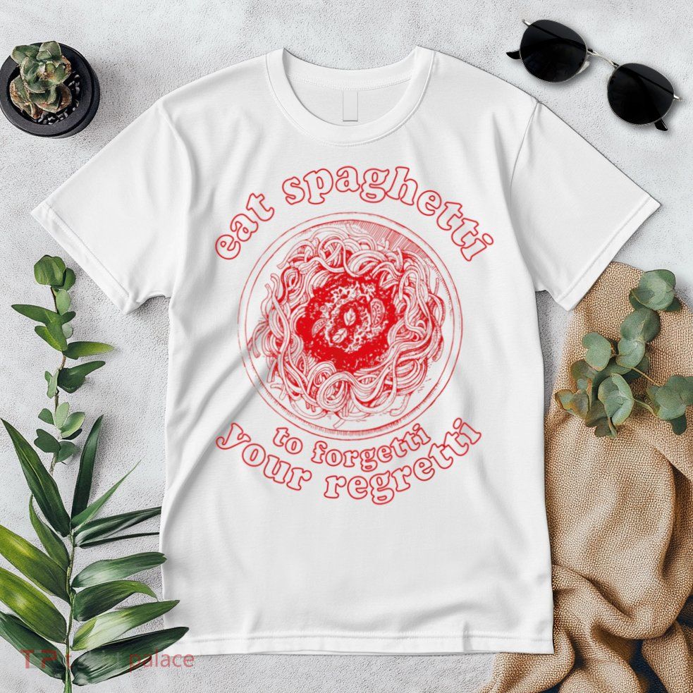 Pasta Lover Eat The Spaghetti To Forgetti Your Regretti Premium T-Shirt