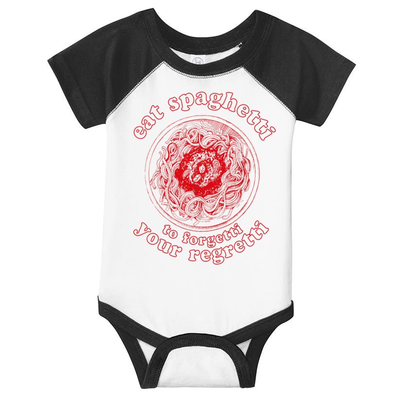Pasta Lover Eat The Spaghetti To Forgetti Your Regretti Infant Baby Jersey Bodysuit