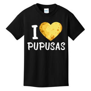 Pupusas Lover El Salvadorian Food I Love Pupusas Eater Foody Kids T-Shirt