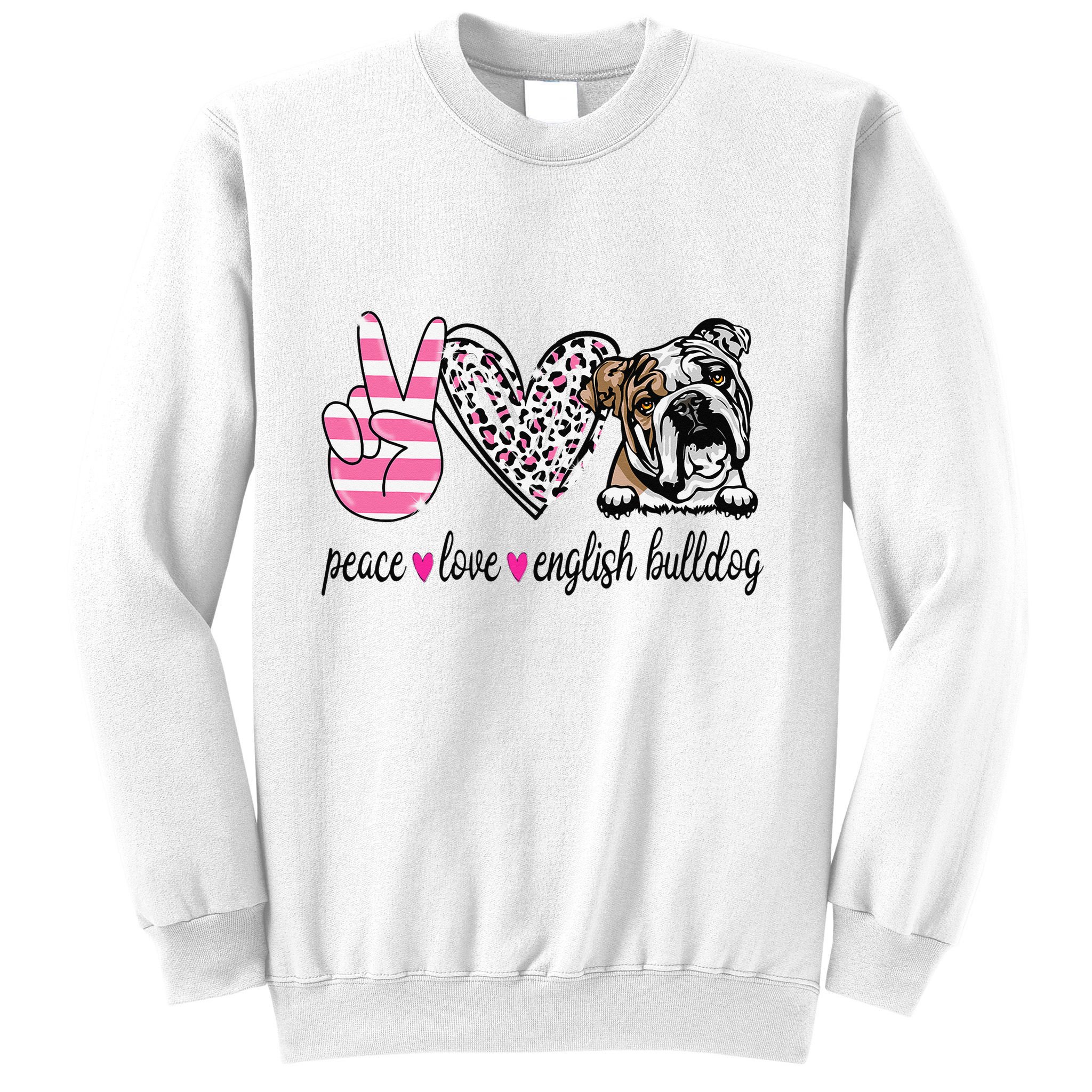Peace Love English Bulldog Dog Lover Gift Sweatshirt