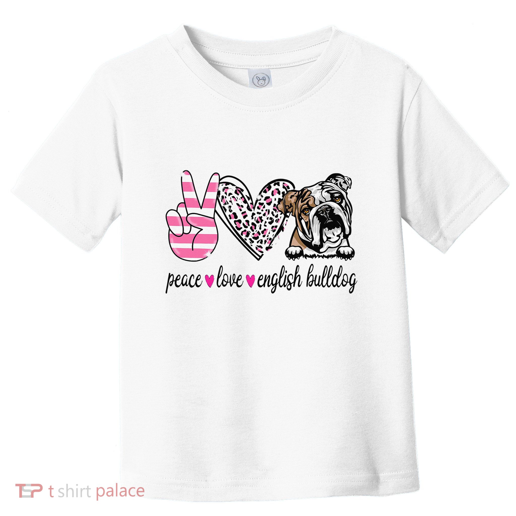 Peace Love English Bulldog Dog Lover Gift Toddler T-Shirt