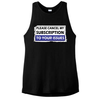 Please Cancel My Subscription To Your Problems Ladies PosiCharge Tri-Blend Wicking Tank