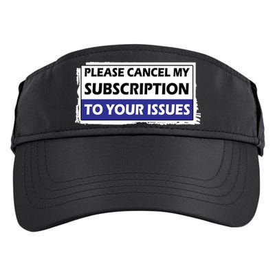 Please Cancel My Subscription To Your Problems Adult Drive Performance Visor