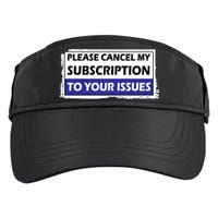 Please Cancel My Subscription To Your Problems Adult Drive Performance Visor