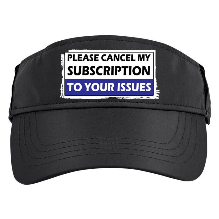 Please Cancel My Subscription To Your Problems Adult Drive Performance Visor